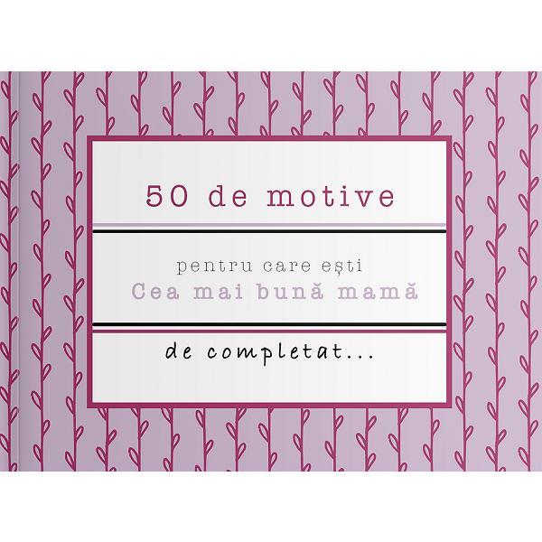 50 de motive pentru care esti: Cea mai buna mama, editura Yes, Please!