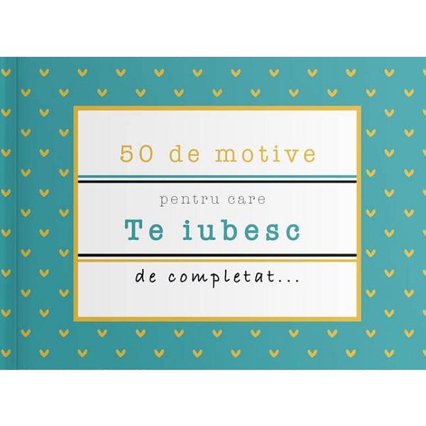 50 de motive pentru care: Te iubesc. Albastru, editura Yes, Please!