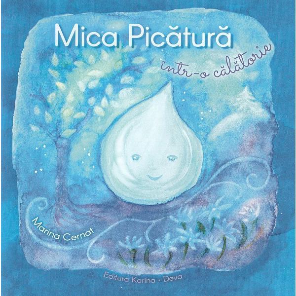 Mica Picatura Intr-o Calatorie - Marina Cernat, Editura Karina