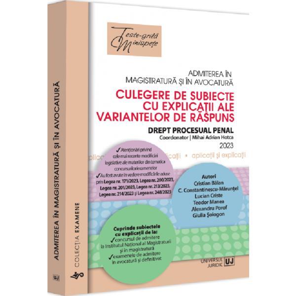 Admiterea in magistratura si in avocatura. Drept procesual penal - Mihai Adrian Hotca, editura Universul Juridic