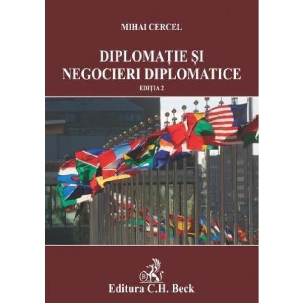 Diplomatie si Negocieri Diplomatice Ed.2 - Mihai Cercel, Editura C.h. Beck