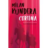 Cortina. Eseu In Sapte Parti - Milan Kundera, Editura Humanitas
