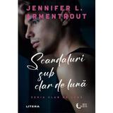 Scandaluri Sub Clar De Luna - Jennifer L. Armentrout, Editura Litera