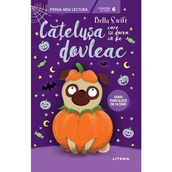 Catelusa care isi dorea sa fie dovleac - Bella Swift, editura Litera