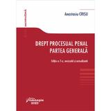 Drept procesual penal. Partea generala Ed.7 -  Anastasiu Crisu, editura Hamangiu