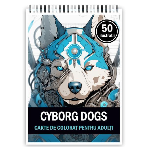 Carte de colorat pentru adulti, 50 de ilustratii, Cyborg Dogs, 106 pagini