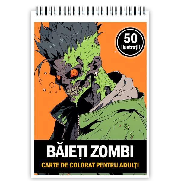 Carte de colorat pentru adulti, 50 de ilustratii, Baieti Zombi, 106 pagini