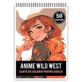 Carte de colorat pentru adulti, 50 de ilustratii Anime Wild West, 106 pagini