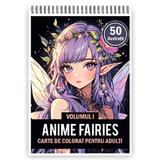 Carte de colorat pentru adulti, 50 de ilustratii, Anime Fairies - Volumul I, 106 pagini