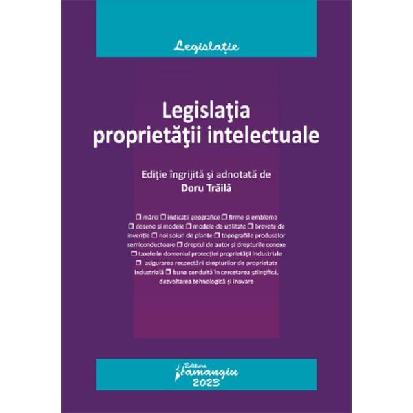 Legislatia proprietatii intelectuale Act.19 septembrie 2023 - Doru Traila, editura Hamangiu
