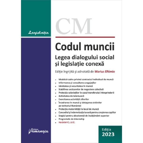 Codul muncii. Legea dialogului social si legislatie conexa Act.10 septembrie 2023 - Marius Eftimie, editura Hamangiu