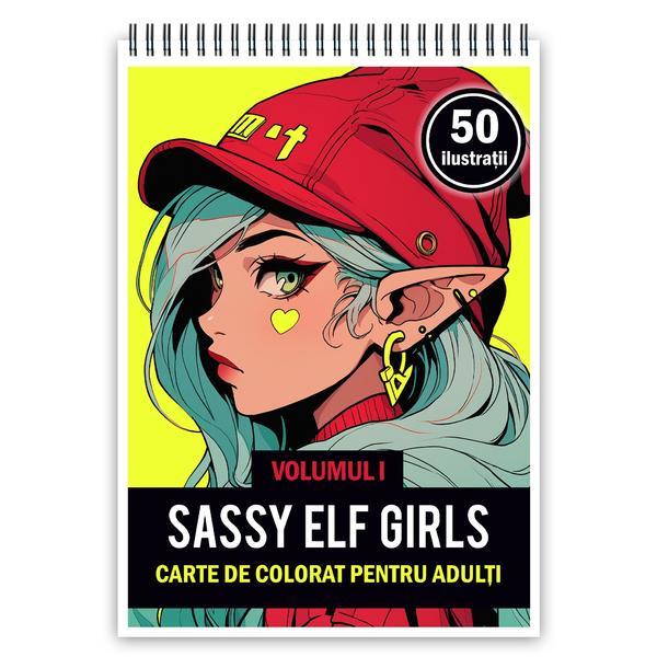 Carte de colorat pentru adulti, 50 de ilustratii Sassy Elf Girls - Volumul I, 106 pagini