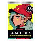 Carte de colorat pentru adulti, 50 de ilustratii Sassy Elf Girls - Volumul I, 106 pagini