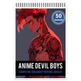 Carte de colorat pentru adulti, 50 de ilustratii, Anime Devil Boys, 106 pagini