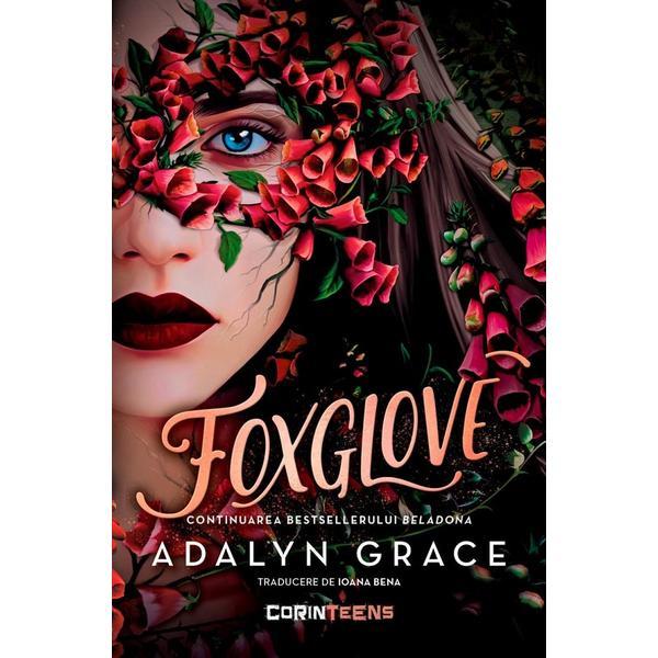 Foxglove Seria Beladona vol.2 - Adalyn Grace, editura Corint