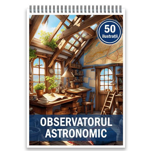 Carte de colorat, 50 de ilustratii, Observatorul astronomic, 106 pagini