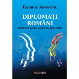 Diplomati romani - George Apostoiu, editura Eikon