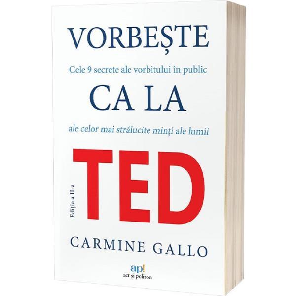 Vorbeste ca la TED Ed.2 - Carmine Gallo, editura Act Si Politon