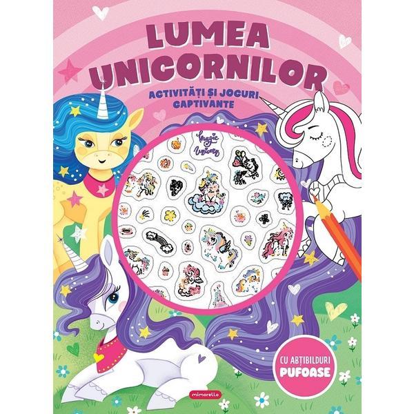 Lumea unicornilor. Activitati si jocuri captivante, editura Mimorello