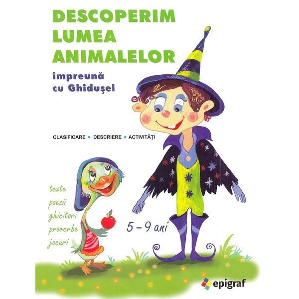 Descoperim lumea animalelor impreuna cu Ghidusel, editura Epigraf