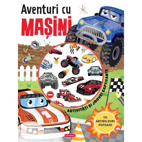 Aventuri cu masini. Activitati si jocuri captivante, editura Mimorello