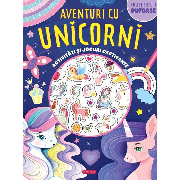 Aventuri cu unicorni. Activitati si jocuri captivante, editura Mimorello