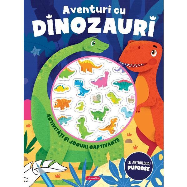 Aventuri cu dinozauri. Activitati si jocuri captivante, editura Mimorello