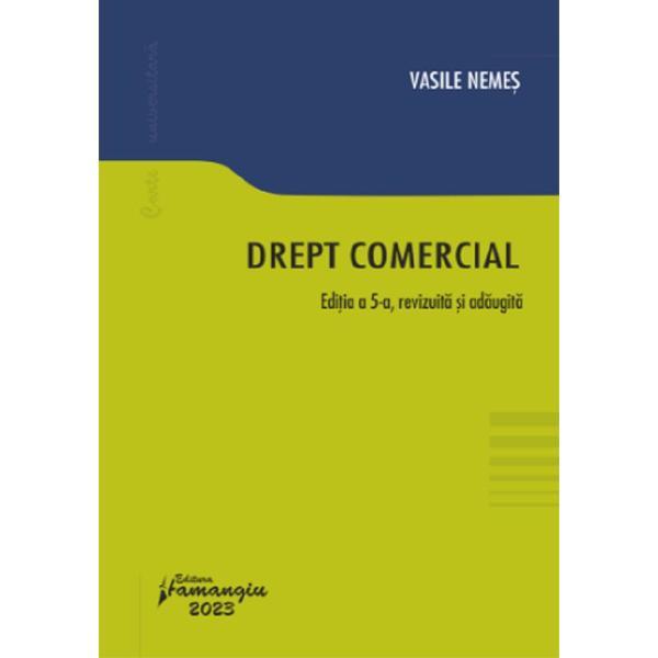 Drept comercial Ed.5 - Vasile Nemes, editura Hamangiu