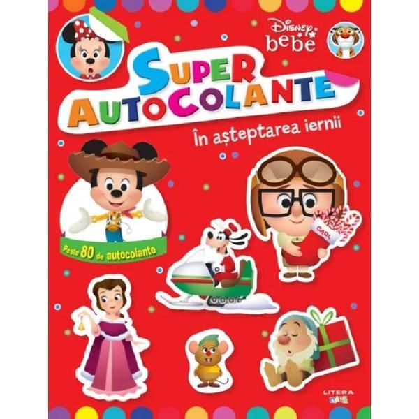 Disney Bebe. Superautocolante. In asteptarea iernii, editura Litera