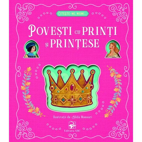 Povesti cu printi si printese, editura Arc