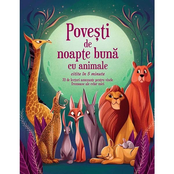 Povesti de noapte buna cu animale citite in 5 minute, editura Prut