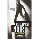 Budapest Noir - Vilmos Kondor, editura Crime Scene Press