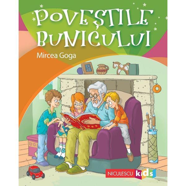 Povestile bunicului - Mircea Goga, editura Niculescu