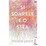 Si Soarele E O Stea - Nicola Yoon, Editura Grupul Editorial Art