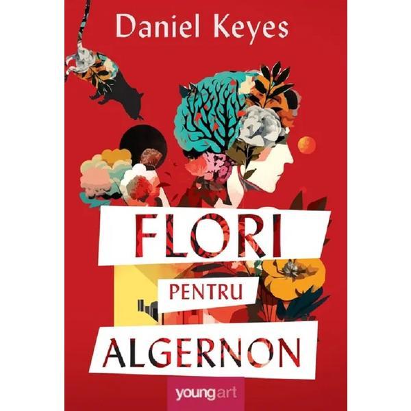 Flori pentru Algernon - Daniel Keyes, Editura Grupul Editorial Art