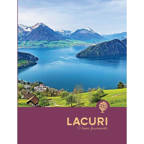 Lacuri. O lume fascinanta, editura Aquila