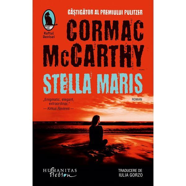 Stella Maris - Cormac McCarthy, editura Humanitas