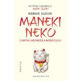 Maneki Neko. Cartea japoneza a norocului - Nobuo Suzuki, editura Humanitas