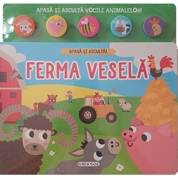 Apasa si asculta. Ferma vesela, editura Girasol