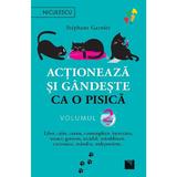 Actioneaza si gandeste ca o pisica Vol.2 - Stephane Garnier, editura Niculescu