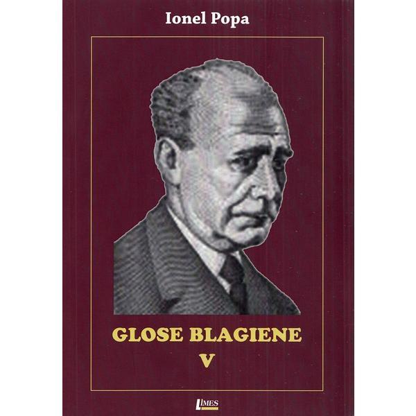 Glose blagiene V - Ionel Popa, editura Limes