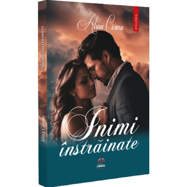 Inimi instrainate - Alina Cosma, editura Petale Scrise