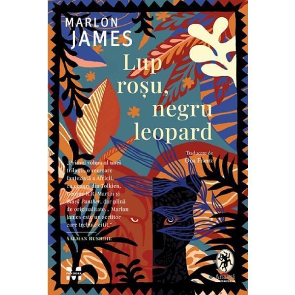 Lup Rosu, Negru Leopard - Marlon James, Editura Pandora