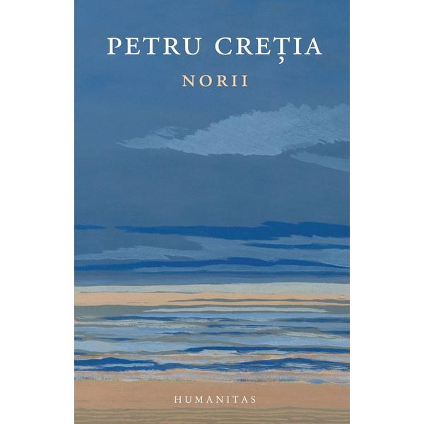 Norii - Petru Cretia, editura Humanitas