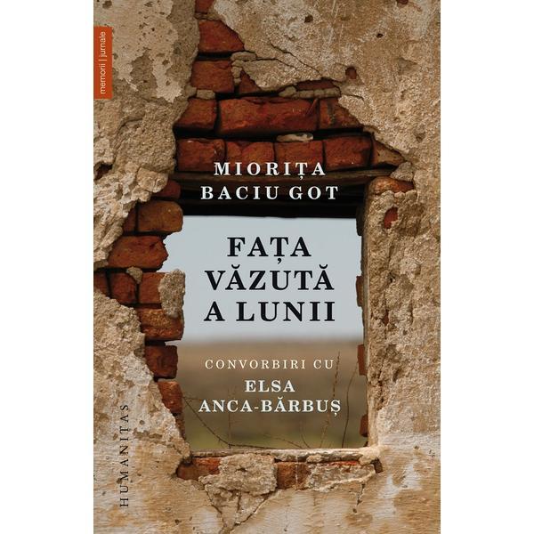 Fata vazuta a lunii - Miorita Baciu Got, editura Humanitas