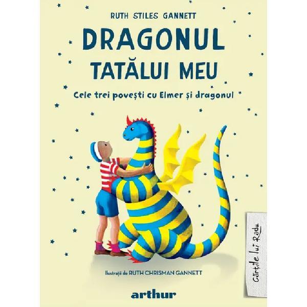 Dragonul Tatalui Meu - Ruth Stiles Gannett, Editura Grupul Editorial Art