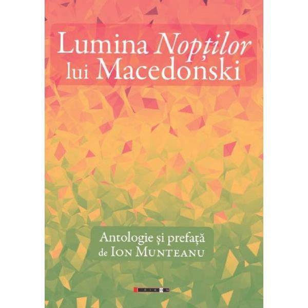 Lumina noptilor lui Macedonski - Ion Munteanu, editura Eikon