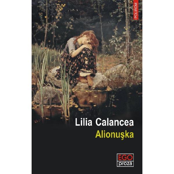 Alionuska - Lilia Calancea, editura Polirom