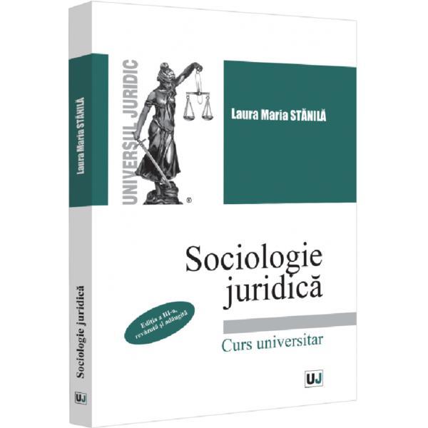 Sociologie juridica Ed.3 - Laura Maria Stanila, editura Universul Juridic