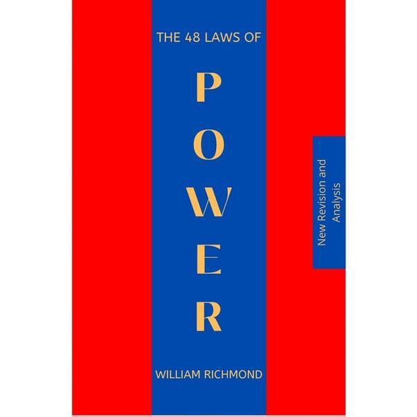 The 48 Laws of Power - Robert Greene, William Richmond, editura Lulu